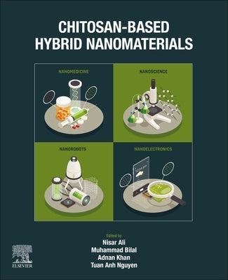 Chitosan-Based Hybrid Nanomaterials by Ali, Nisar