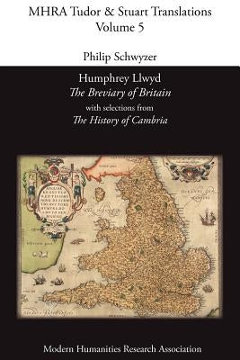Humphrey Llwyd, 'The Breviary of Britain', with Selections from 'The History of Cambria' by Llwyd, Humphrey