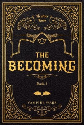 The Becoming #1 by Knox, Heather