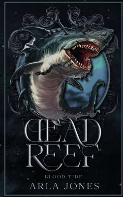 Dead Reef: Blood Tide by Jones, Arla