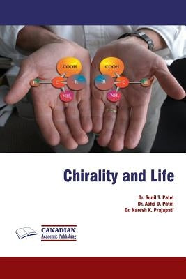 Chirality and Life by Patel, Asha D.