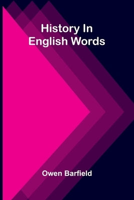 History in English words by Barfield, Owen