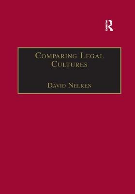 Comparing Legal Cultures by Nelken, David