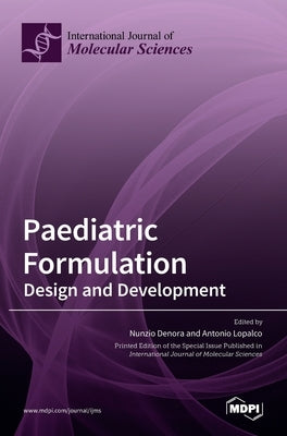 Paediatric Formulation: Design and Development by Denora, Nunzio