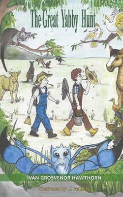 The Great Yabby Hunt by Hawthorn, Ivan Grosvenor