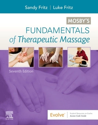Mosby's Fundamentals of Therapeutic Massage by Fritz, Sandy