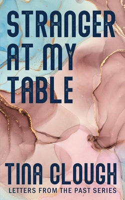 Stranger at my Table by Clough, Tina