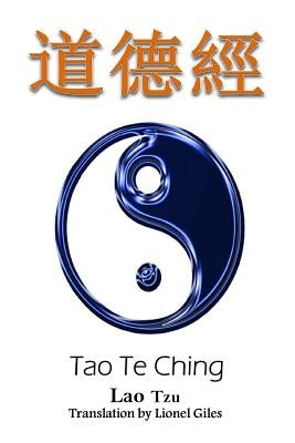 Tao Te Ching: Bilingual Edition, English and Chinese by Giles, Lionel