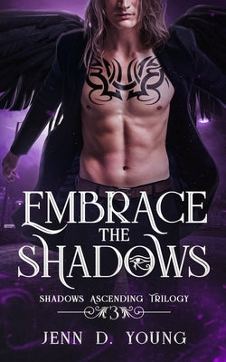 Embrace The Shadows by Young, Jenn D.