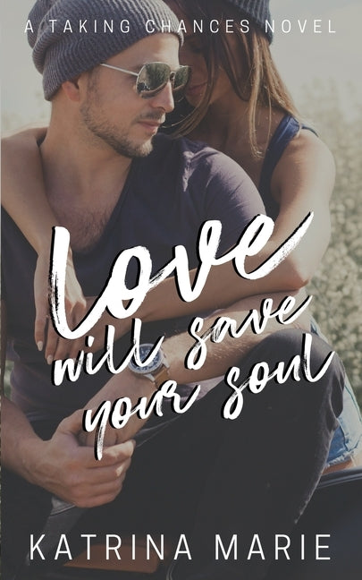 Love Will Save Your Soul by Marie, Katrina