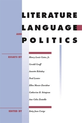 Literature, Language, and Politics by Craige, Betty Jean