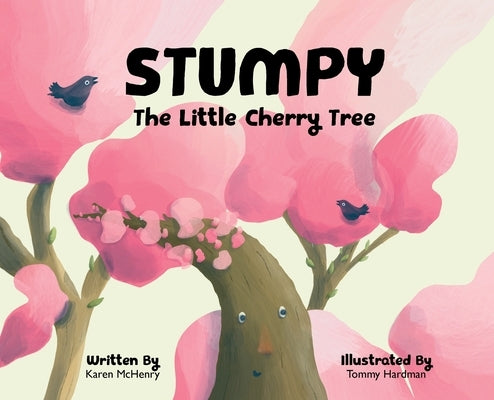 Stumpy, The Little Cherry Tree by McHenry, Karen