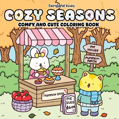 Cozy Seasons: Comfy and Cute Coloring Book for Kids and Adults by Books, Fairyland