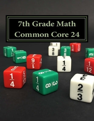 7th Grade Math Common Core 24 by Hawk, Todd
