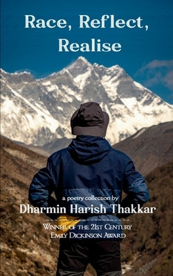 Race, Reflect, Realise by Thakkar, Dharmin Harish