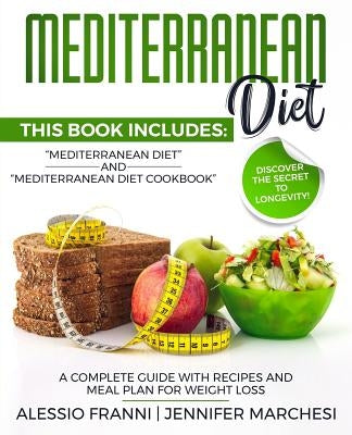 Mediterranean Diet: A complete guide with recipes and meal plan for weight loss by Marchesi, Jennifer