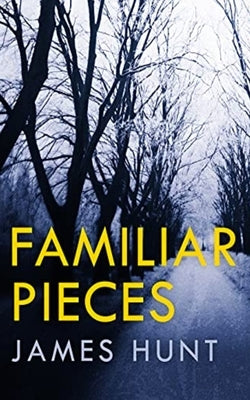 Familiar Pieces by Hunt, James