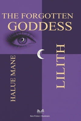 Lilith: The Forgotten Goddess by R. Collins, Emily