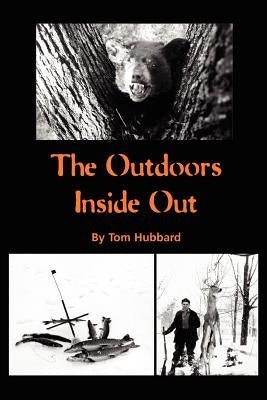 The Outdoors Inside Out by Hubbard, Tom