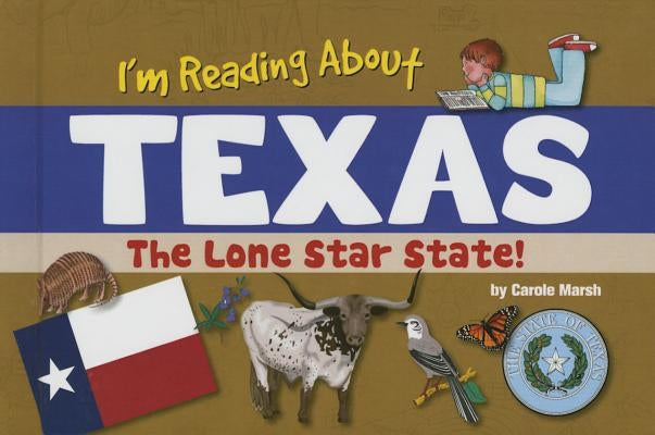 I'm Reading about Texas by Marsh, Carole