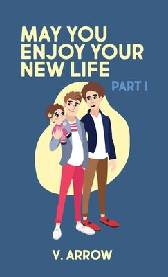 May You Enjoy Your New Life by Arrow, V.