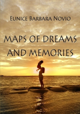 Maps of Dreams and Memories by Novio, Eunice Barbara