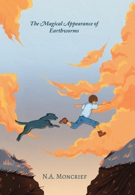 The Magical Appearance of Earthworms by Moncrief, N. a.