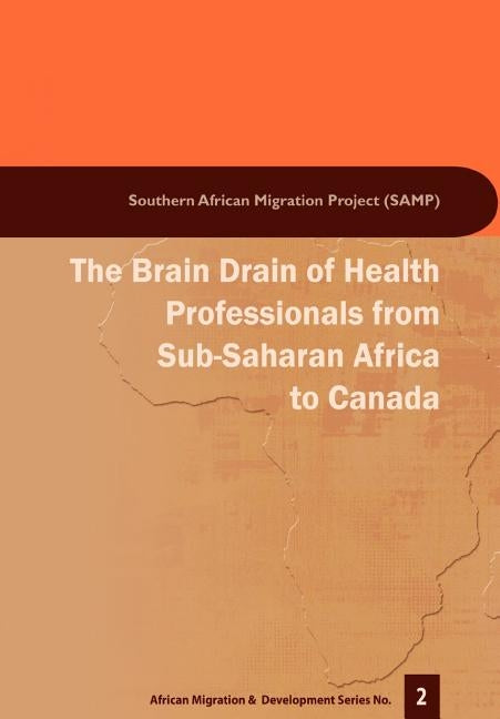 Brain Drain of Health Professionals Fro by Crush, Jonathan