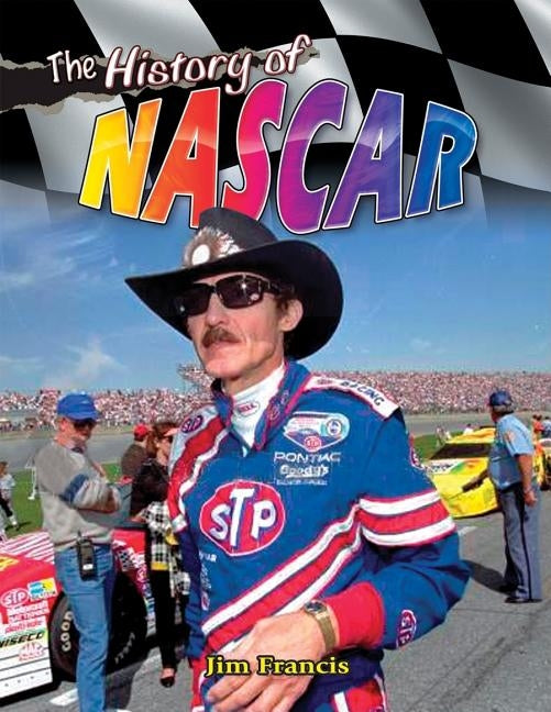 The History of NASCAR by Francis, Jim