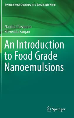 An Introduction to Food Grade Nanoemulsions by Dasgupta, Nandita