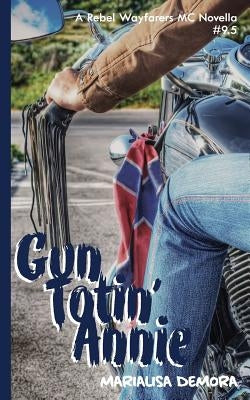 Gun Totin' Annie by Demora, Marialisa