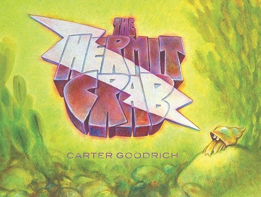 The Hermit Crab by Goodrich, Carter