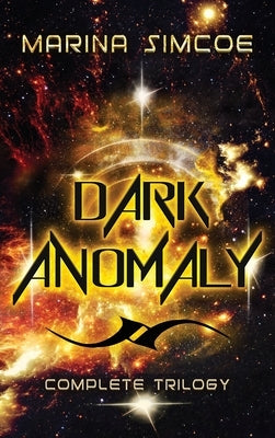 Dark Anomaly: Complete Trilogy by Simcoe, Marina