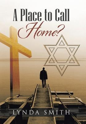 A Place to Call Home? by Smith, Lynda