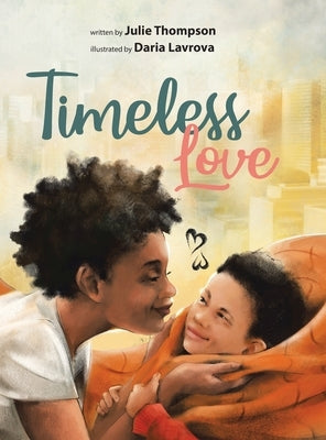 Timeless Love by Thompson, Julie