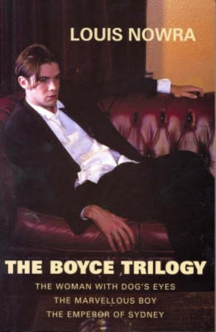 The Boyce Trilogy by Nowra, Louis