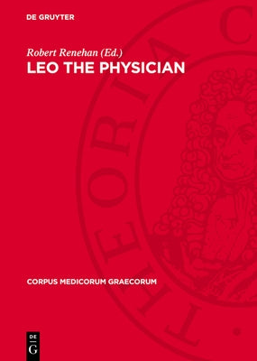 Leo the Physician: Epitome on the Nature of Man by Renehan, Robert