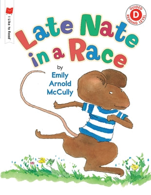Late Nate in a Race by McCully, Emily Arnold