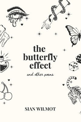 The Butterfly Effect (and other poems): srwpoetry by Wilmot, Sian