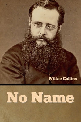 No Name by Collins, Wilkie