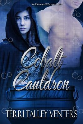 Cobalt Cauldron by Venters, Terri Talley