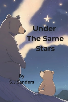 Under The Same Stars by Sanders, Samantha Jo