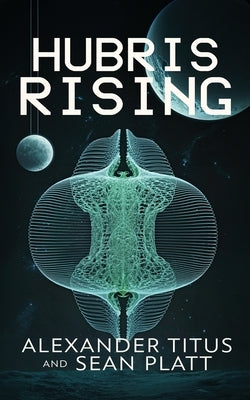 Hubris Rising by Titus, Alexander