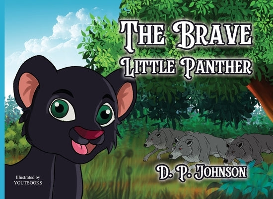 The Brave Little Panther by Johnson, D. P.