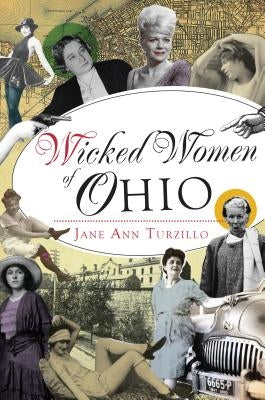 Wicked Women of Ohio by Turzillo, Jane Ann