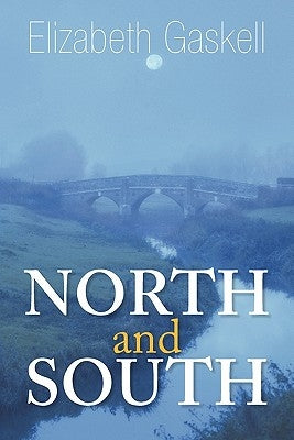North and South by Gaskell, Elizabeth Cleghorn