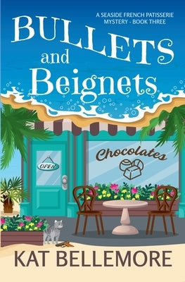 Bullets and Beignets by Bellemore, Kat