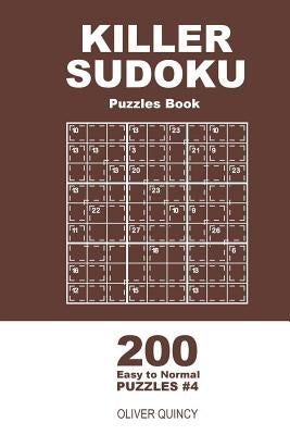 Killer Sudoku - 200 Easy to Normal Puzzles 9x9 (Volume 4) by Quincy, Oliver