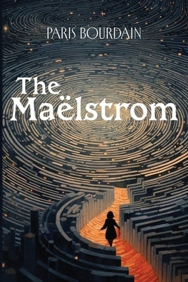 The Maëlstrom by Bourdain, Paris