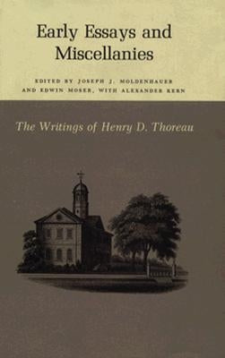 The Writings of Henry David Thoreau: Early Essays and Miscellanies. by Thoreau, Henry David